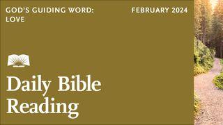 Daily Bible Reading—February 2024, God’s Guiding Word: Love John 8:21-38 English Standard Version 2016