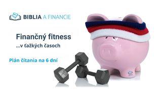 Finančný fitness v ťažkých časoch Ján 16:33 Slovenský ekumenický preklad