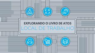 Explorando o livro de Atos: local de trabalho Atos 16:8 Nova Versão Internacional - Português