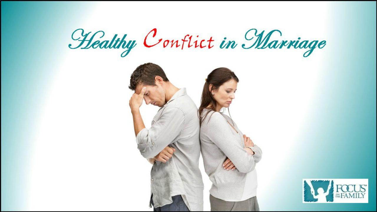 Healthy Conflict in Marriage