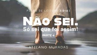 Não Sei. Só Sei Que Foi Assim! - Parte 4 Atos 2:41 Nova Versão Internacional - Português