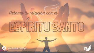 Retoma Tu Relación Con El Espíritu Santo Juan 16:5 Nueva Versión Internacional - Castellano