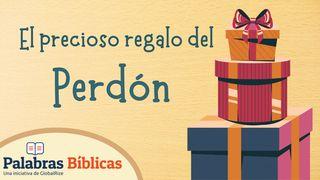 El Precioso Regalo Del Perdón Lucas 15:1-10 Nueva Versión Internacional - Español