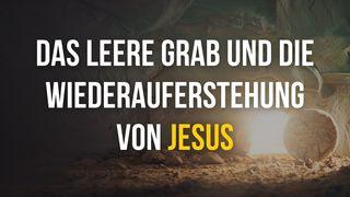 Ostern: Das leere Grab und die Wiederauferstehung von Jesus Römer 5:18 Elberfelder Übersetzung (Version von bibelkommentare.de)