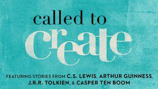 Called To Create Mark 12:30 English Standard Version 2016