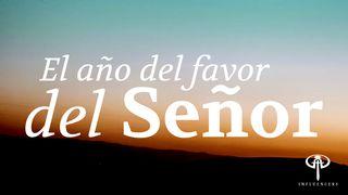 El Año del Favor del Señor Isaías 61:1 Nueva Versión Internacional - Español