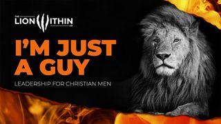 TheLionWithin.Us: I Am Just a Guy Jeremiah 1:6 Good News Translation