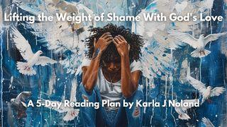 Lifting the Weight of Shame With God's Love Psalms 38:5 New International Version (Anglicised)