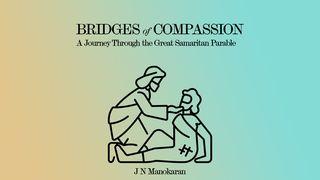 Bridges of Compassion: A Journey Through the Great Samaritan Parable Luke 5:1 Good News Bible (British) with DC section 2017