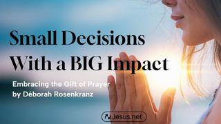 Small Decision, Big Impact! John 8:31 New American Bible, revised edition