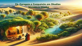 Fé, Coragem E Compaixão Em Obadias 1Reis 18:3 Nova Versão Internacional - Português