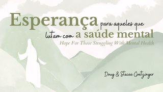 Esperança Para Aqueles Que Lutam Com a Saúde Mental Romanos 8:2 Nova Versão Internacional - Português