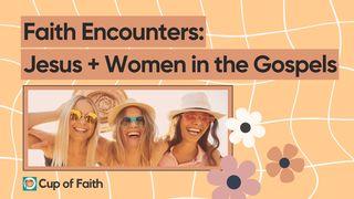 Women and Jesus: Faith-Filled Encounters in the Gospels S. Juan 2:1 Biblia Reina Valera 1960