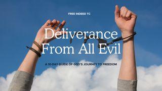 Deliverance From Evil Exodus 23:28-31 The Message