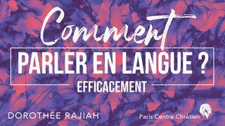 Comment Parler En Langue Efficacement Actes 2:17 Bible en français courant