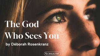 The God Who Sees You Psalm 33:19 English Standard Version 2016