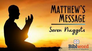 Matthew's Message: Seven Nuggets Matthew 8:2 Amplified Bible, Classic Edition