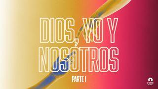 Dios, yo y nosotros  Parte 1 Mateo 6:8 Nueva Versión Internacional - Español