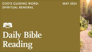 Daily Bible Reading—May 2024, God’s Guiding Word: Spiritual Renewal Psalms 86:8-10 The Message