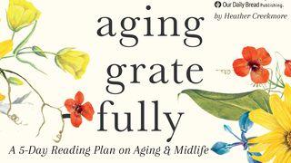 Aging Gratefully: Make Peace With Aging & Midlife Salmos 92:14-15 Nova Versão Internacional - Português