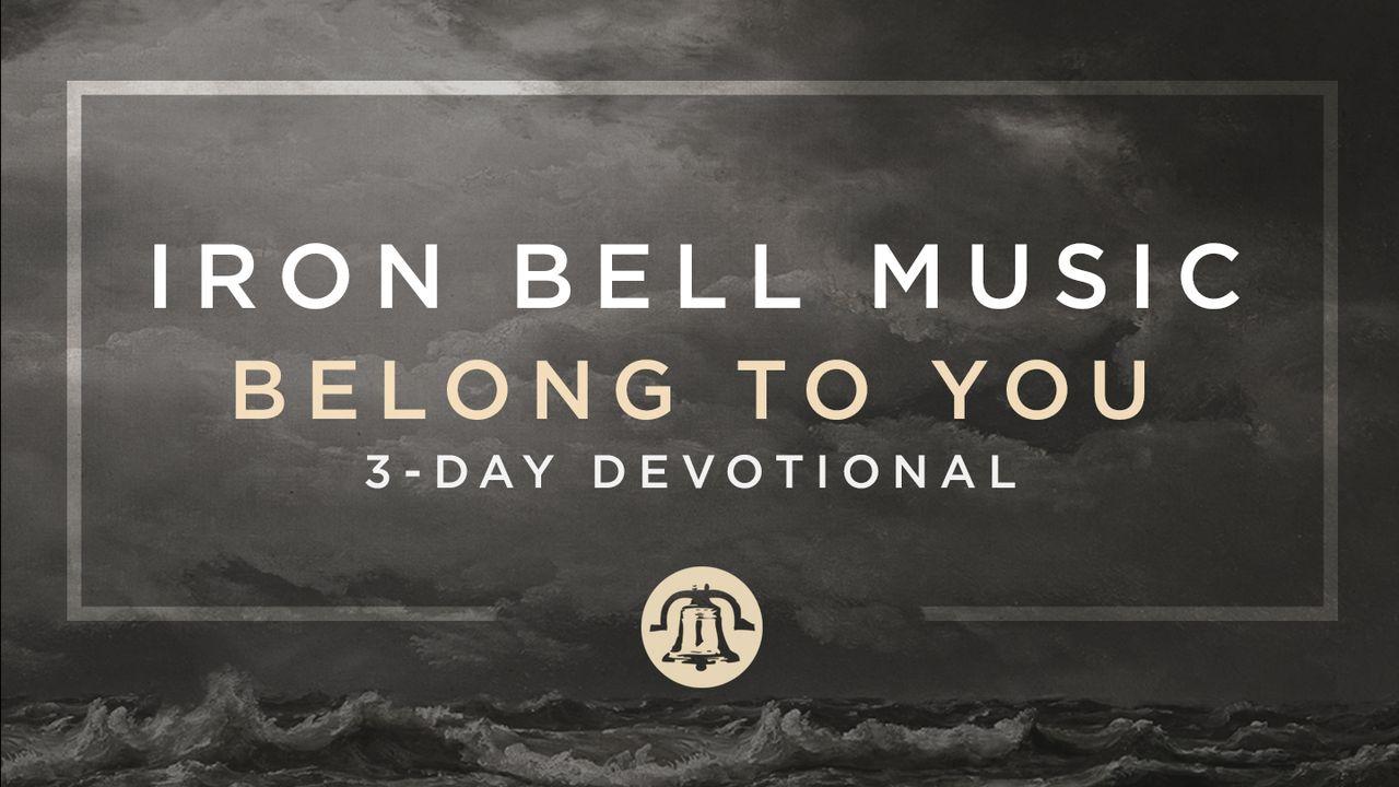 Belong to You by Iron Bell Music