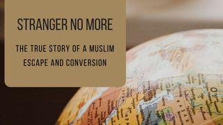 Stranger No More 1 John 5:14 New International Version