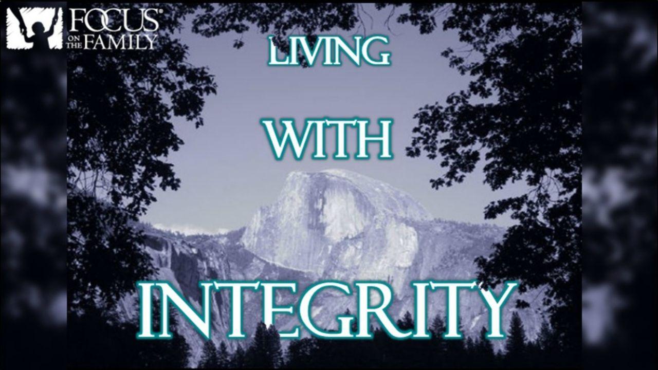 Living With Integrity