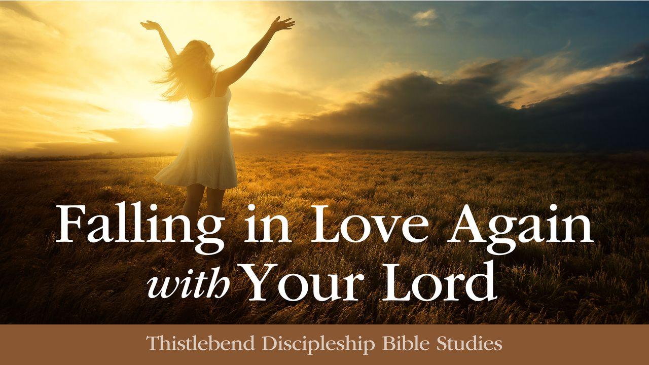 Falling in Love Again With Your Lord