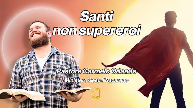 Santi, Non Supereroi