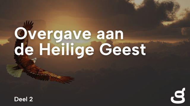 Overgave aan de Heilige Geest | Deel 2