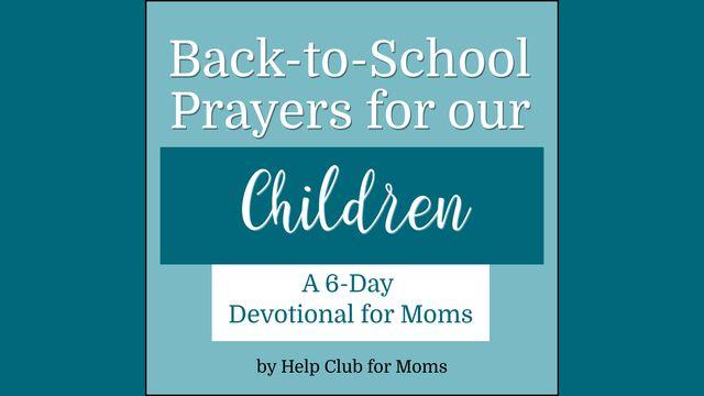 Back-to-School Prayers for Our Children