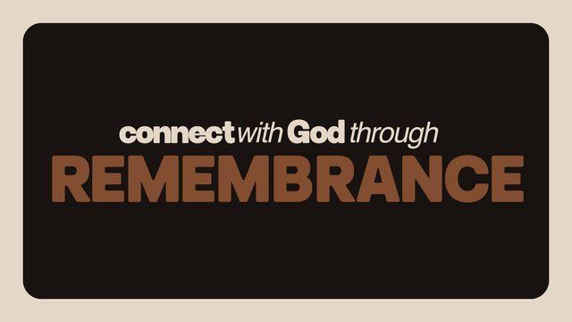 Connect With God Through Remembrance | 7-Day Devotional