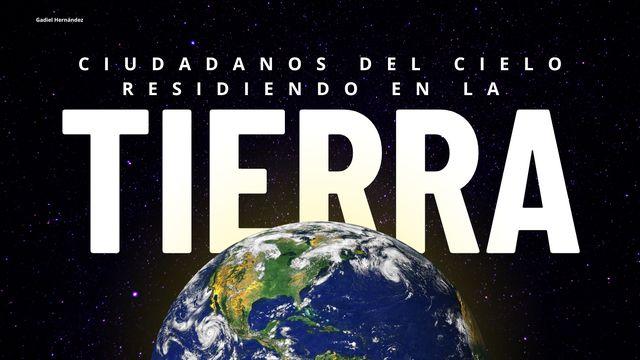 Ciudadanos Del Cielo Residiendo en La Tierra