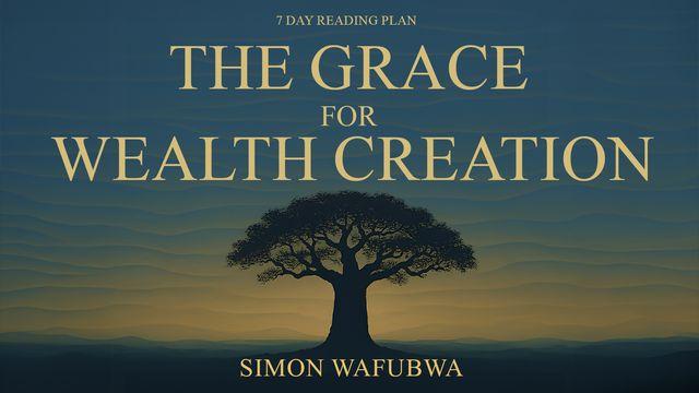 The Grace for Wealth Creation