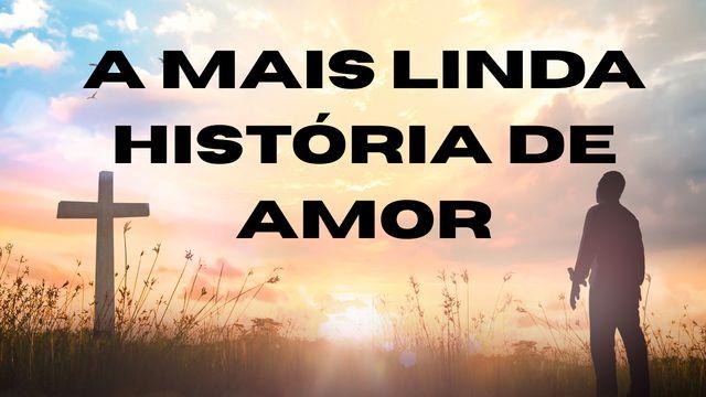 A Mais Linda História De Amor