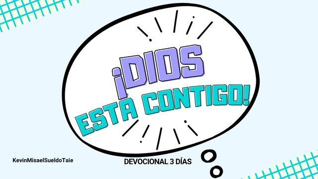 ¡Dios Está Contigo!