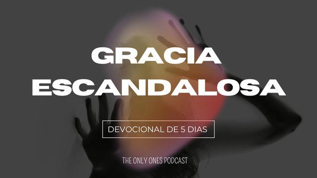 Gracia Escandalosa: Un amor sin sentido común