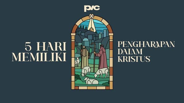 5 Hari Memiliki Pengharapan Dalam Kristus