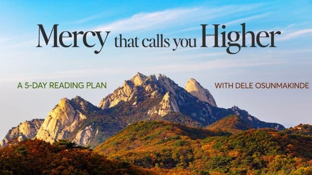 Mercy That Calls You Higher