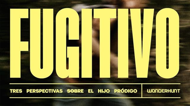 Fugitivo: Tres Perspectivas Sobre El Hijo Pródigo