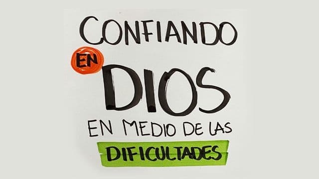 Confiando en Dios en Medio De Las Dificultades