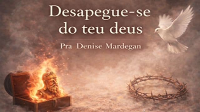 Desapegue-se do teu deus