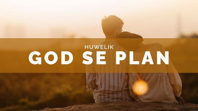 Huwelik - God se Plan