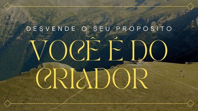 Desvende Seu Propósito: Você É Do Criador