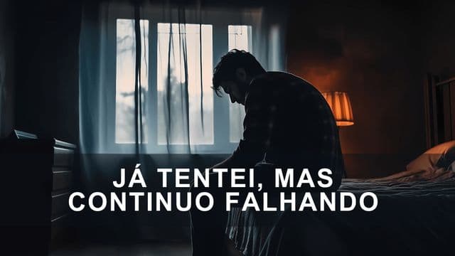 Já Tentei, Mas Continuo Falhando