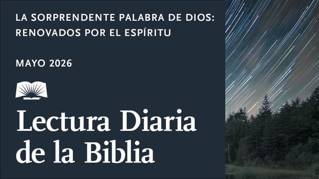 La sorprendente Palabra de Dios: renovados por el Espíritu