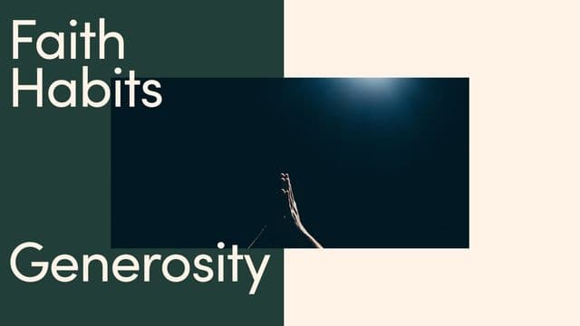 Faith Habits: Generosity