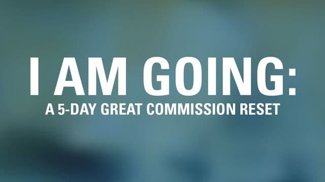 I Am Going: A 5-Day Great Commission Reset
