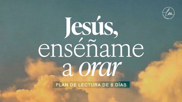 Jesús, Enséñame a Orar