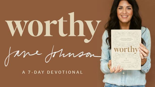 A Week of Worthy